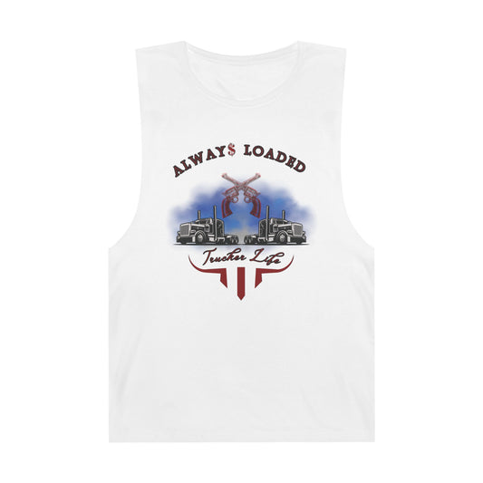 Trucker Life / Always Loaded -Tank Top