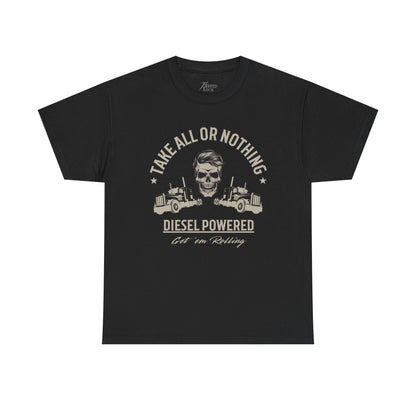 Take all or nothing- Heavy cotton tee