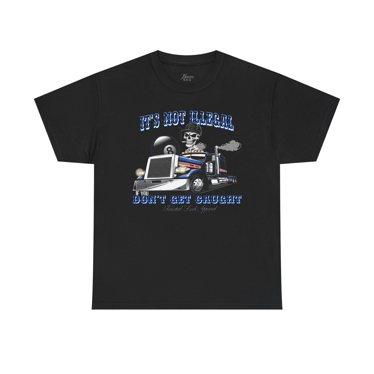 Don't get caught- T-shirt