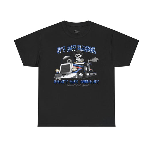 Don't get caught- T-shirt