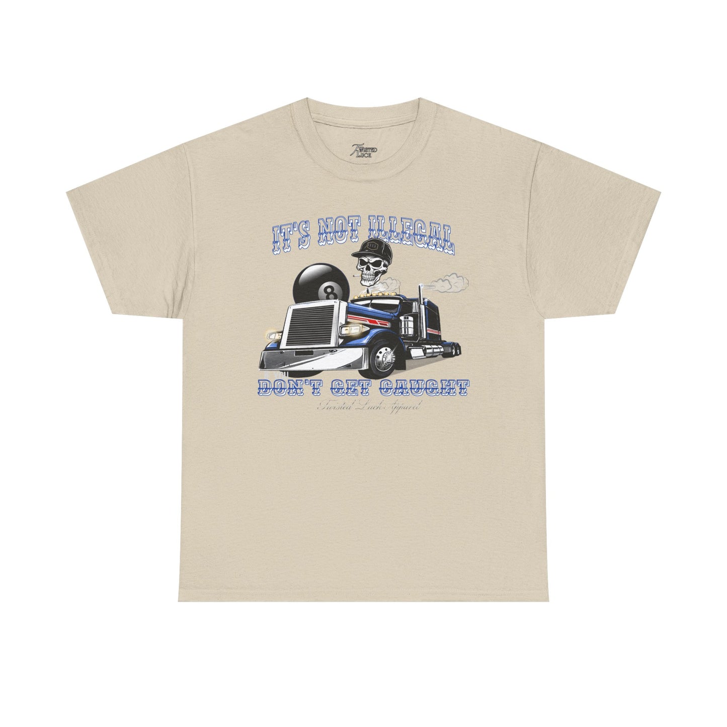 Don't get caught- T-shirt