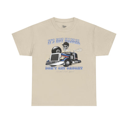 Don't get caught- T-shirt