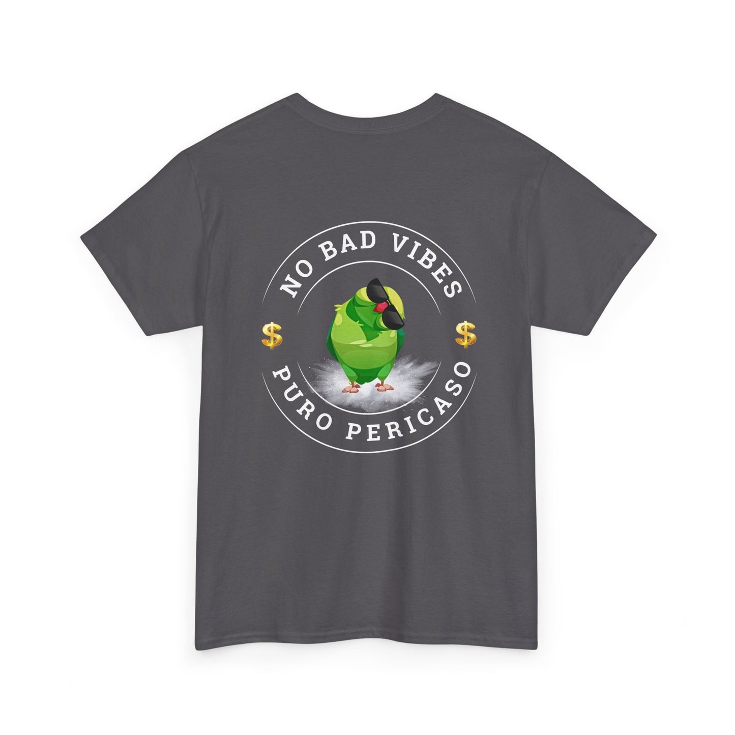 No Bad Vibes Tee — "Puro Pericaso" Graphic T‑Shirt