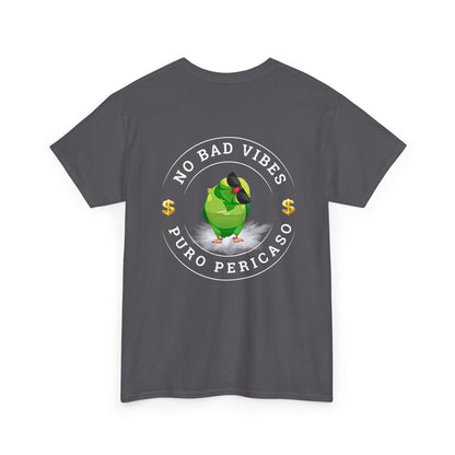 No Bad Vibes Tee — "Puro Pericaso" Graphic T‑Shirt