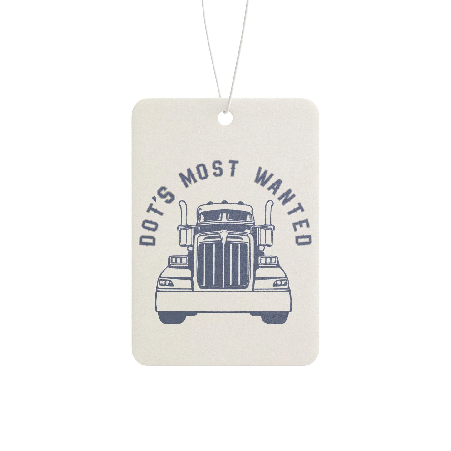 Truck Driver Air Freshener, DOT's Most Wanted, Auto Decor, Car Accessories, Gift for Truckers, Masculine Car Perfume