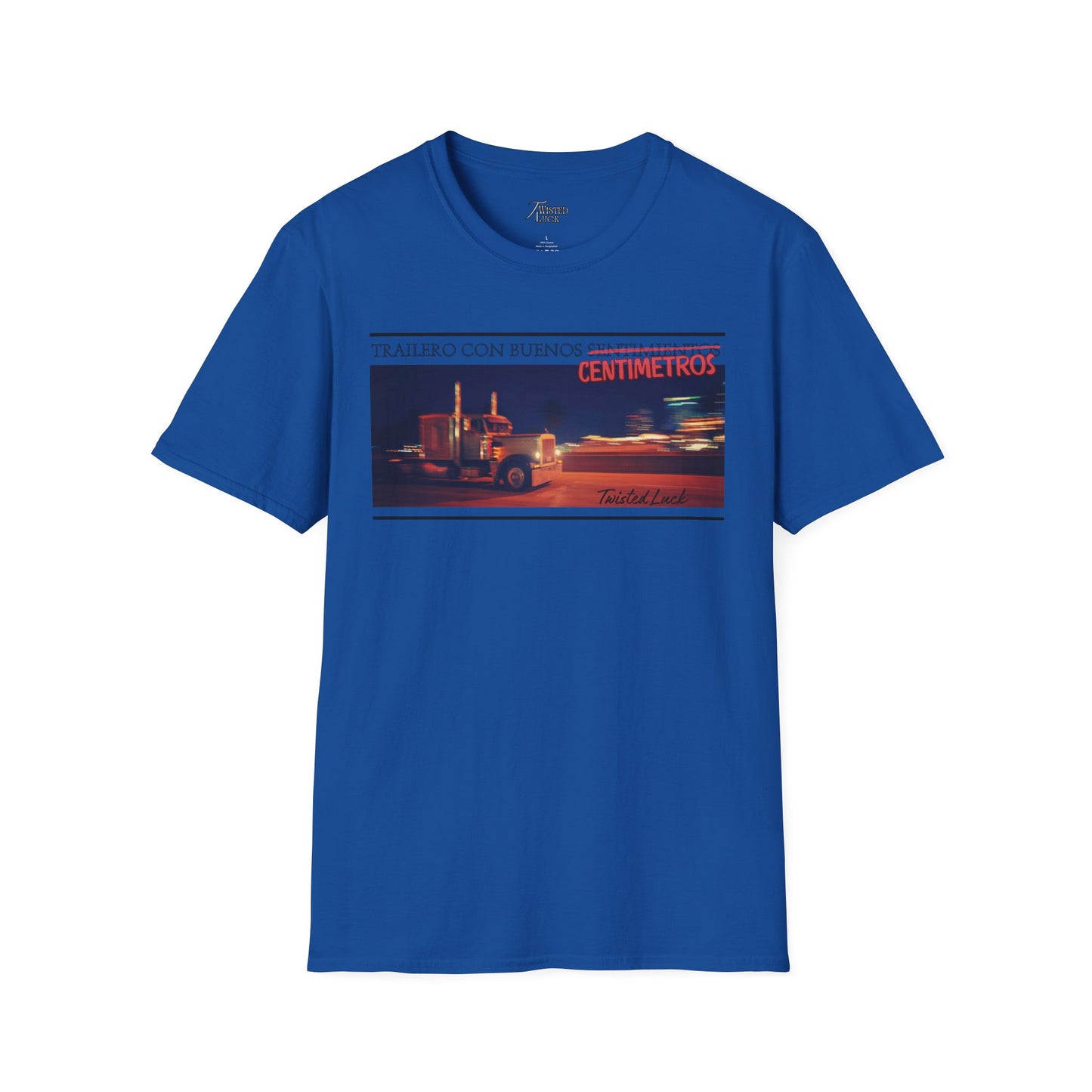 Trailero de Buenos Centimetros - Unisex Softstyle T-shirt